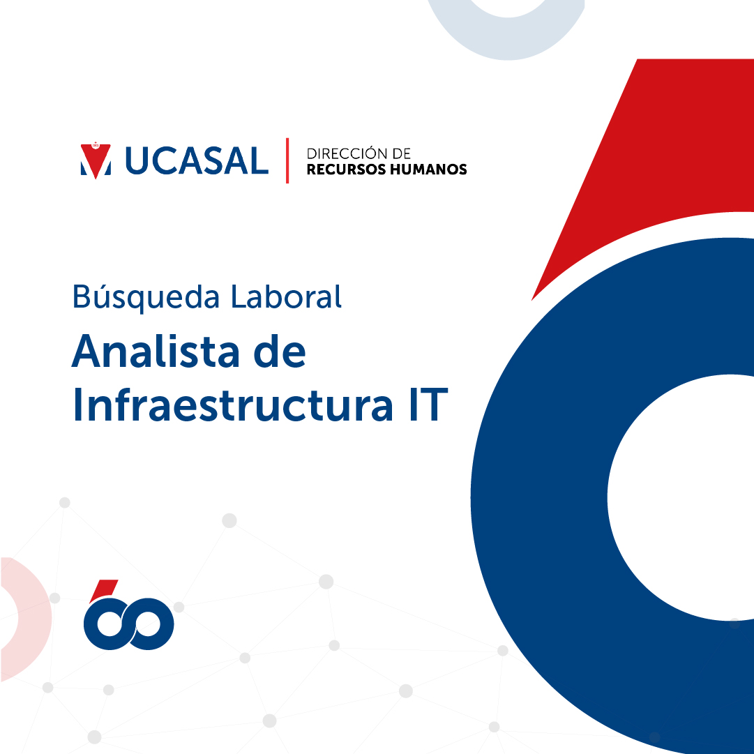 Búsqueda Laboral Analista de Infraestructura IT UCASAL Universidad